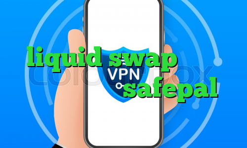 liquid swap بایننس چیست ترید در safepal