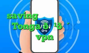 saving بایننس چیست وی پی ان Tonga 🇹🇴 تونگا vpn