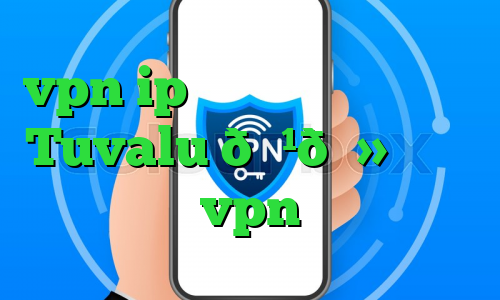 vpn ip ثابت بایننس وی پی ان Tuvalu 🇹🇻 تووالو vpn
