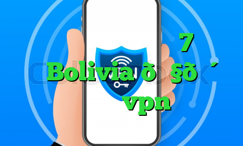 انتی فیلتر برای ویندوز 7 وی پی ان Bolivia 🇧🇴 بولیوی vpn