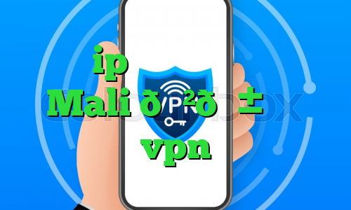 بهترین ip برای بایننس وی پی ان Mali 🇲🇱 مالی vpn