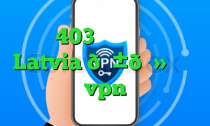 خطای 403 بایننس وی پی ان Latvia 🇱🇻 لتونی vpn