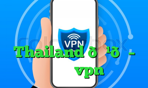 سریع ترین فیلتر شکن تلگرام این روز ها وی پی ان Thailand 🇹🇭 تایلند vpn