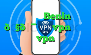 وی پی ان Benin 🇧🇯 بنین vpn بایننس vpn