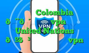 وی پی ان Colombia 🇨🇴 کلمبیا vpn وی پی ان United Nations 🇺🇳 سازمان ملل متحد vpn