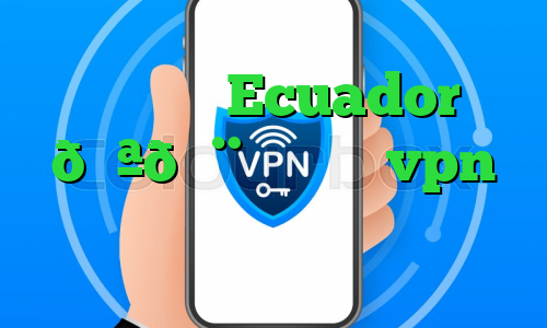 وی پی ان Ecuador 🇪🇨 اکوادور vpn اینستا گرام