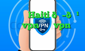 وی پی ان Haiti 🇭🇹 هائیتی vpn خرید vpn پارس آنلاین