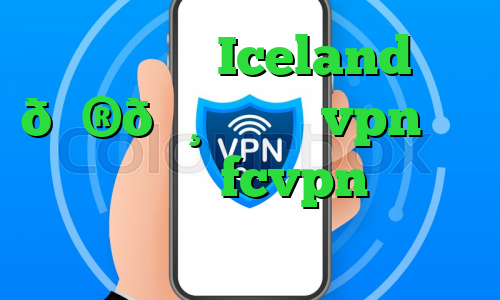 وی پی ان Iceland 🇮🇸 ایسلند vpn خرید فیلتر شکن fcvpn برای کامپیوتر