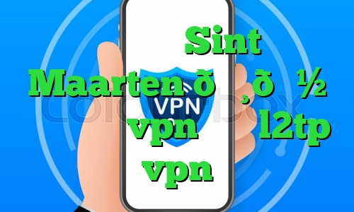 وی پی ان Sint Maarten 🇸🇽 سنت مارتن vpn خرید l2tp vpn