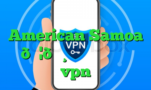 کیل سوییچ اندروید وی پی ان American Samoa 🇦🇸 ساموآ آمریکایی vpn