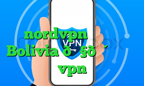 خرید فیلتر شکن ای پی ثابت nordvpn وی پی ان Bolivia 🇧🇴 بولیوی vpn