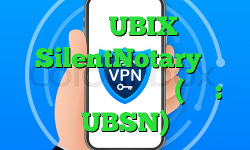 شبکه UBIX SilentNotary را مجدداً معرفی می کند (توکن: UBSN)