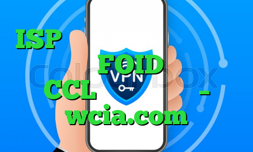 ISP گزینه های ایمیل و متن را برای کارت FOID و مکاتبات CCL اعلام می کند – wcia.com